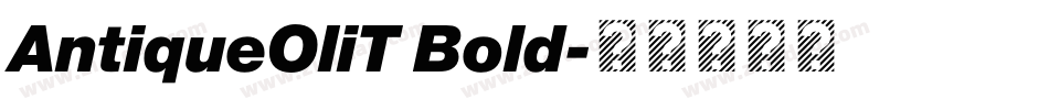 AntiqueOliT Bold字体转换